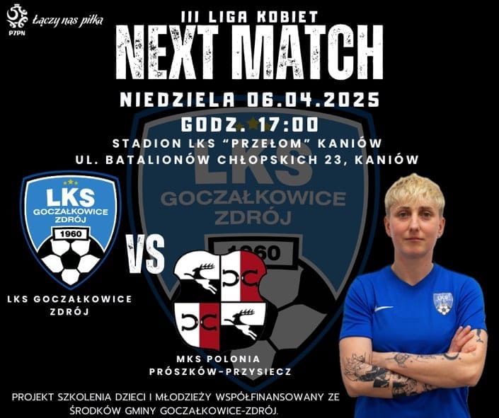 LKS Goczałkowice-Zdrój podejmie MKS Polonię Prószków-Przysiecz w Kaniowie